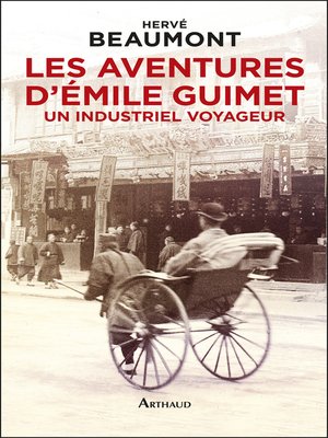 cover image of Les aventures d'Émile Guimet (1836-1918). Un industriel voyageur